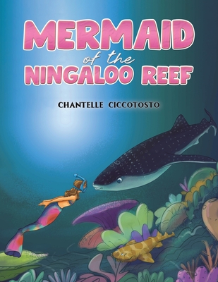Coperta cărții 'Mermaid of the Ningaloo Reef - Chantelle Ciccotosto'
