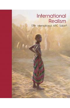 International Realism: 17th & 18th International ARC Salons -
