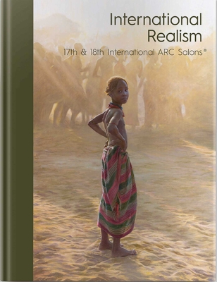 Coperta cărții 'International Realism: 17th & 18th International ARC Salons -'