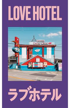 Coperta cărții 'Love Hotel: Photographs by François Prost - Francois Prost'