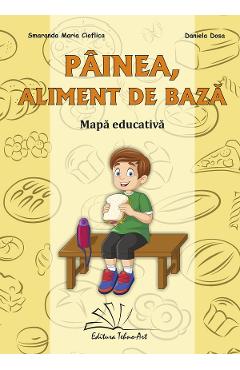 Coperta cărții 'Pâinea, aliment de bază. Mapa educativă - Smaranda Maria Cioflica, Daniela Dosa'