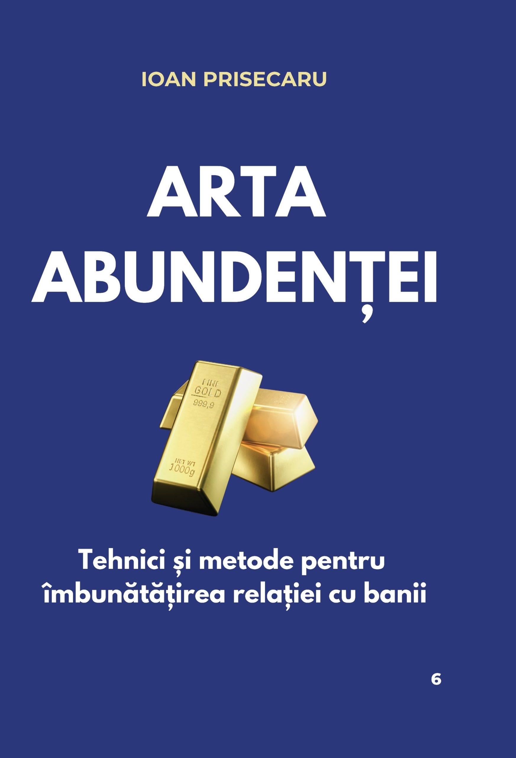 Coperta cărții 'Arta abundenței - Ioan Prisecaru'