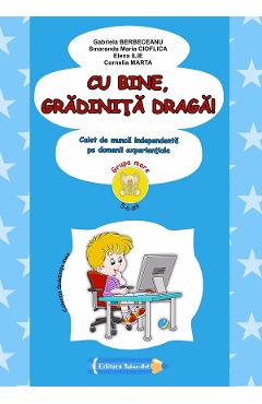 Coperta cărții 'Cu bine, grădiniță dragă! 5-6 ani Grupa mare Ed.2026 - Gabriela Berbeceanu, Smaranda Maria Cioflica, Elena Ilie,'