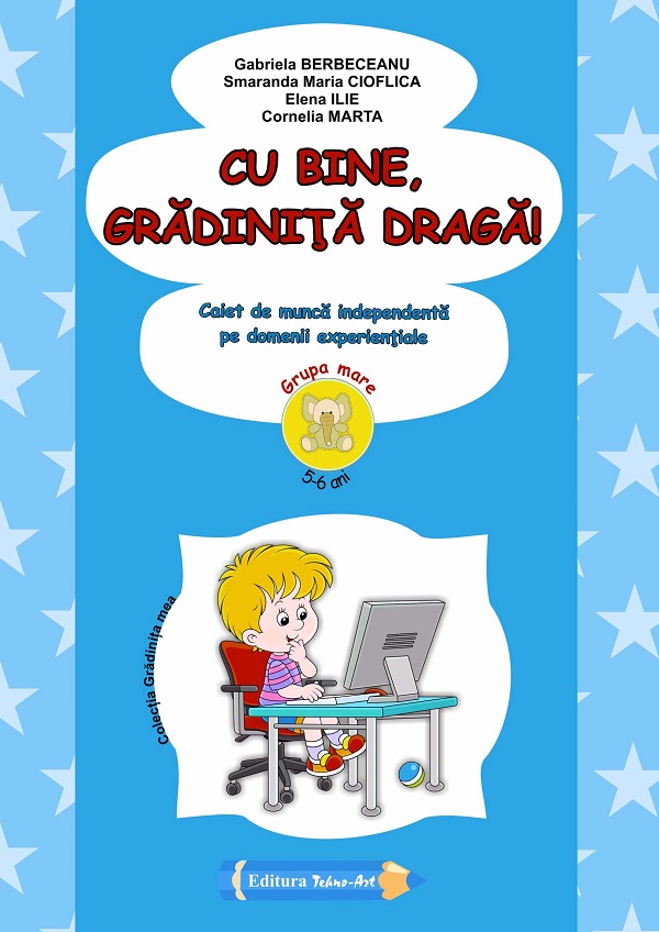 Coperta cărții 'Cu bine, grădiniță dragă! 5-6 ani Grupa mare Ed.2026 - Gabriela Berbeceanu, Smaranda Maria Cioflica, Elena Ilie,'