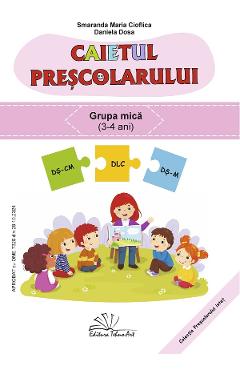 Coperta cărții 'Caietul preșcolarului Grupa mică Ed.2025 - Smaranda Maria Cioflica, Daniela Dosa'