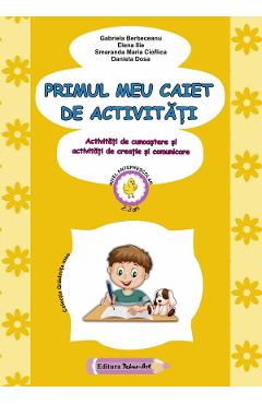 Coperta cărții 'Primul meu caiet de activități 2-3 ani - Gabriela Berbeceanu, Elena Ilie, Smaranda Maria Cioflica, Daniela Dosa'