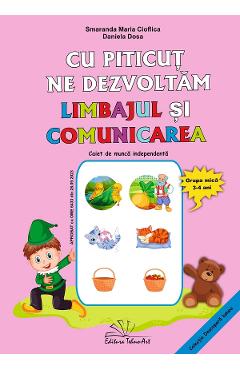 Coperta cărții 'Cu Piticuț ne dezvoltăm limbajul și comunicarea 3-4 ani Ed.2025 - Smaranda Maria Cioflica, Daniela Dosa'