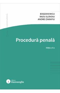 Coperta cărții 'Procedură penală Ed.4 - Bogdan Micu, Radu Slăvoiu, Andrei Zarafiu'