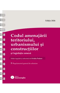 Coperta cărții 'Codul amenajării teritoriului, urbanismului și construcțiilor și legislație conexă Ed.Spiralată - Ovidiu Podaru'