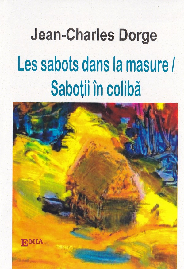 Coperta cărții 'Les sabots dans la masure. Saboții în colibă - Jean-Charles Dorge'