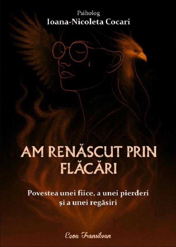 Am renascut prin flacari - Ioana-Nicoleta Cocari