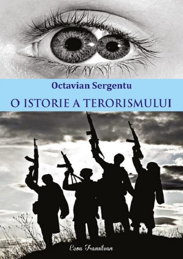 Coperta cărții 'O istorie a terorismului - Octavian Sergentu'