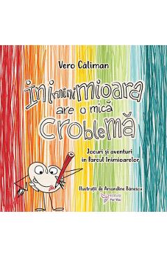 Coperta cărții 'Iniminimioara are o mică croblemă - Vero Căliman'