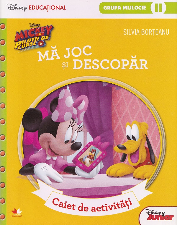 Coperta cărții 'Mickey și piloții de curse. Mă joc și descopăr. Caiet de activități. Grupa mijlocie Sem. II - Silvia Borțeanu'