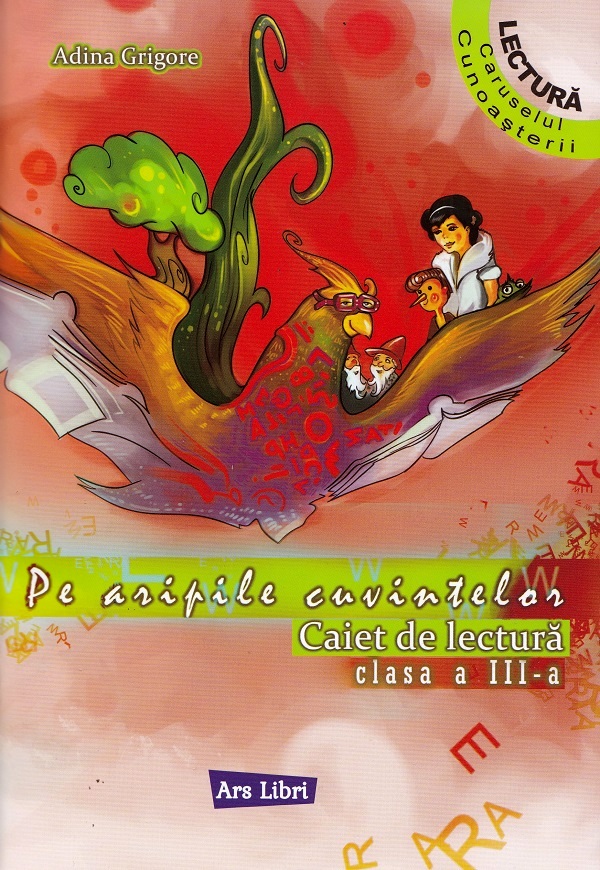 Coperta cărții 'Pe aripile cuvintelor - Clasa 3 - Caiet de lectură Ed.2026 - Adina Grigore'