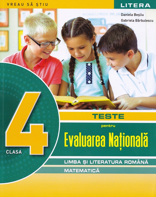 Coperta cărții 'Limba și literatura română. Matematică - Clasa 4 - Teste pentru Evaluarea Națională - Daniela Beșliu, Gabriela'
