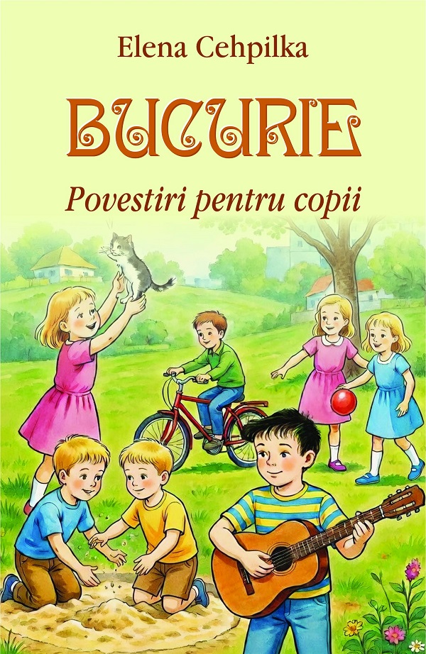 Coperta cărții 'Bucurie. Povestiri pentru copii - Elena Cehpilka'