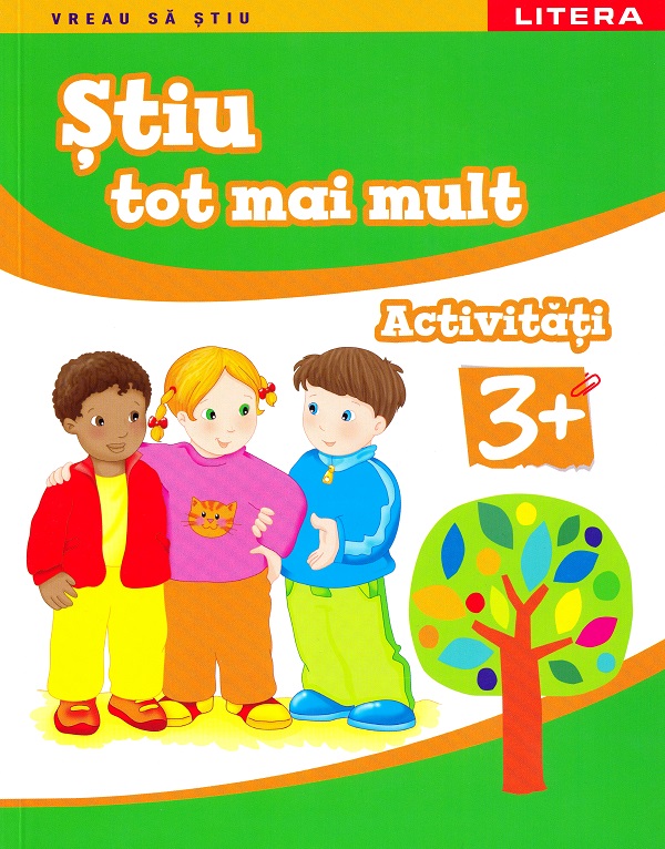 Coperta cărții 'Știu tot mai mult. Activități 3 ani+'