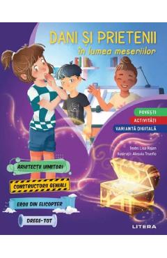 Coperta cărții 'Dani și prietenii în lumea meseriilor. Povești și activități - Lisa Rajan'