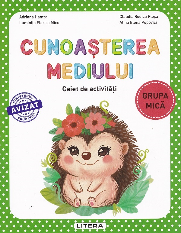 Coperta cărții 'Cunoașterea mediului - Grupa mică - Caiet de activități - Adriana Hamza, Luminița Florica Micu, Claudia Rodica Pleșa,'