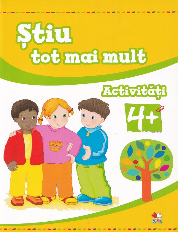 Coperta cărții 'Știu tot mai mult. Activități 4 ani+'