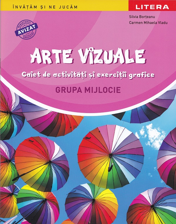 Coperta cărții 'Arte vizuale - Grupa mijlocie - Caiet de activități și exerciții grafice - Silvia Borțeanu, Carmen Mihaela Vladu'