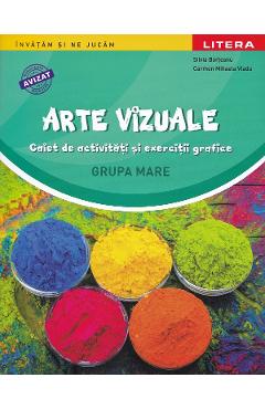 Coperta cărții 'Arte vizuale - Grupa mare - Caiet de activități și exerciții grafice - Silvia Borțeanu, Carmen Mihaela Vladu'