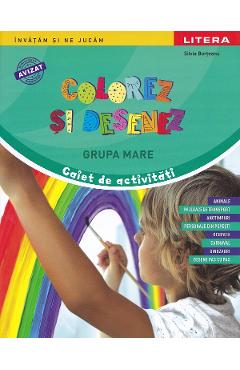 Coperta cărții 'Colorez și desenez - Grupa mare - Caiet de activități - Silvia Borțeanu'
