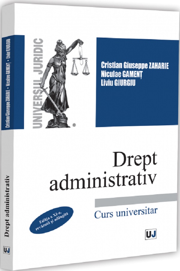 Coperta cărții 'Drept administrativ Ed.11 - Cristian Giuseppe Zaharie, Nicolae Gamenț, Liviu Giurgiu'