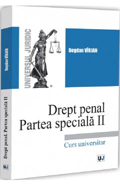 Coperta cărții 'Drept penal. Partea specială 2 - Bogdan Vîrjan'