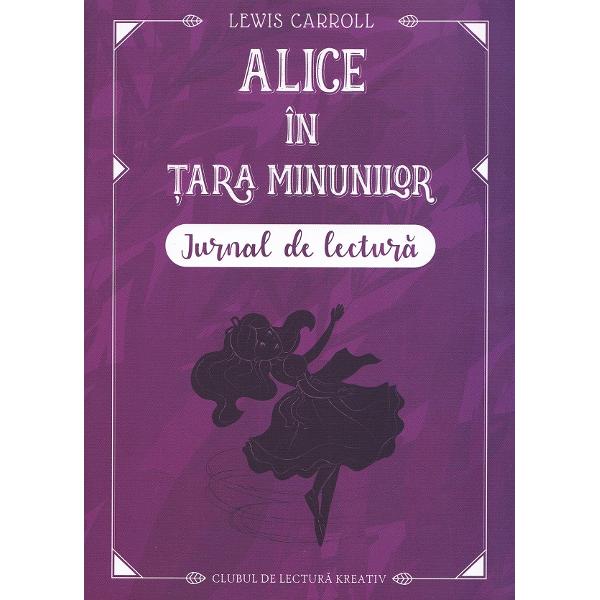 Pachet: Alice in Tara Minunilor + Jurnal de lectura - Lewis Carroll