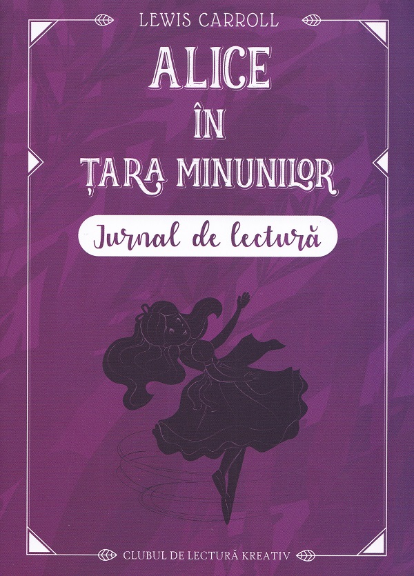 Coperta cărții 'Pachet: Alice în Țara Minunilor + Jurnal de lectură - Lewis Carroll'