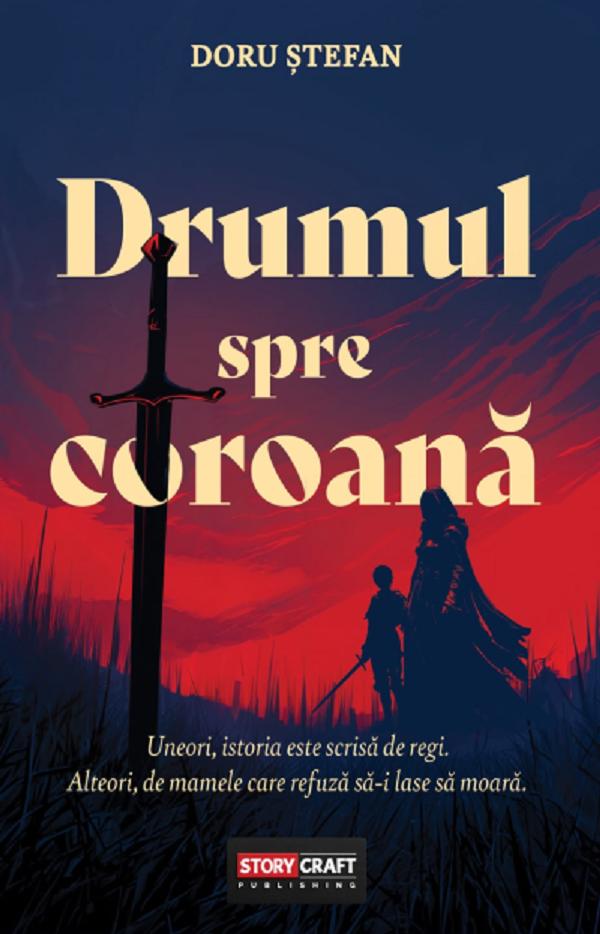 Coperta cărții 'Drumul spre coroană - Doru Ștefan'