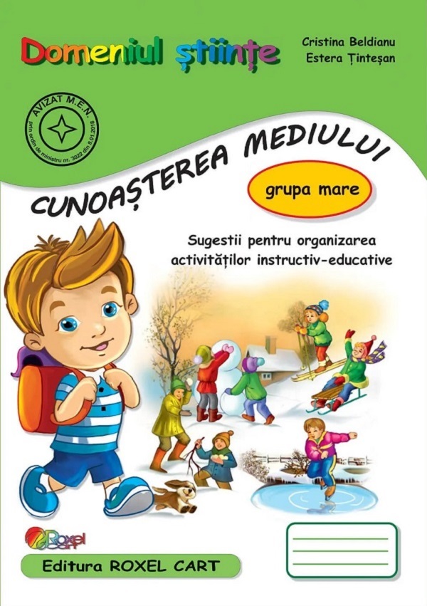 Domeniul Stiinte: Cunoasterea mediului - Grupa mare - Cristina Beldianu, Estera Tintesan