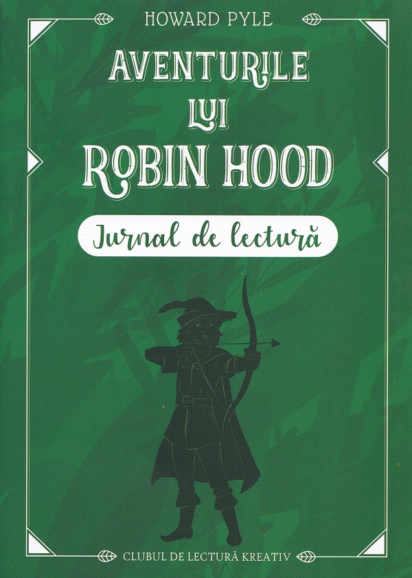 Coperta cărții 'Pachet: Aventurile lui Robin Hood + Jurnal de lectură - Howard Pyle'