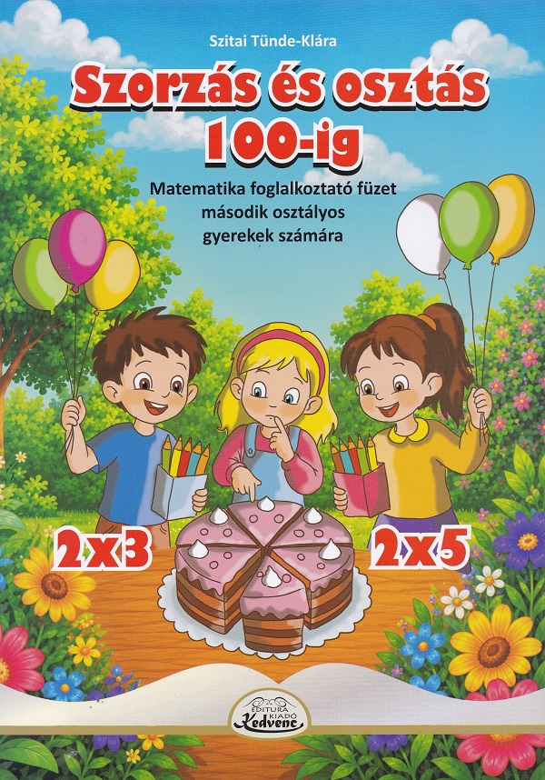 Coperta cărții 'Szorzás és osztás 100-ig - Szitai Tünde-Klára'