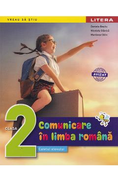 Coperta cărții 'Comunicare în limba română - Clasa 2 - Caietul elevului - Daniela Beșliu, Nicoleta Stanică, Marilena Călin'