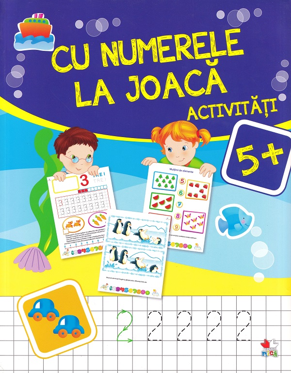 Coperta cărții 'Cu numerele la joacă. Activități 5 ani+'