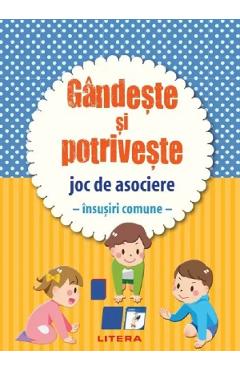 Coperta cărții 'Gândește și potrivește. Joc de asociere. Însușiri comune'