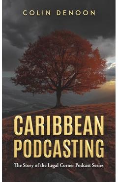 Coperta cărții 'Caribbean Podcasting - Colin Denoon'