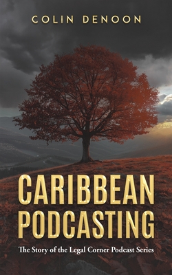 Coperta cărții 'Caribbean Podcasting - Colin Denoon'