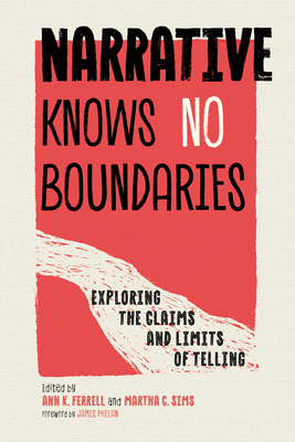 Coperta cărții 'Narrative Knows No Boundaries: Exploring the Claims and Limits of Telling - Ann K. Ferrell'
