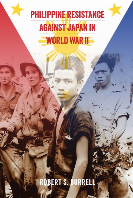 Coperta cărții 'Philippine Resistance Against Japan in World War II - Robert S. Burrell'