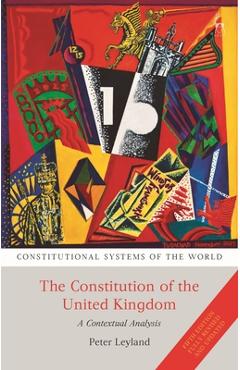 Coperta cărții 'The Constitution of the United Kingdom: A Contextual Analysis - Peter Leyland'