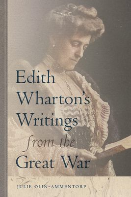 Coperta cărții 'Edith Wharton's Writings from the Great War - Julie Olin-ammentorp'