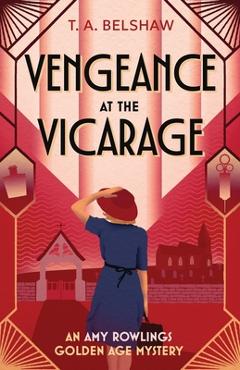 Coperta cărții 'Vengeance at the Vicarage - T. A. Belshaw'
