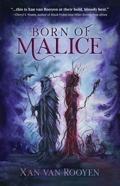 Coperta cărții 'Born of Malice - Xan Van Rooyen'