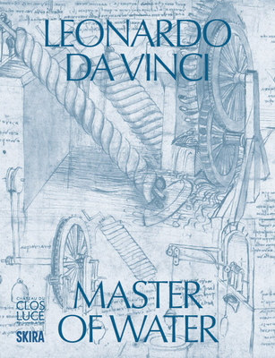 Coperta cărții 'Leonardo Da Vinci: Master of Water - Leonardo Da Vinci'