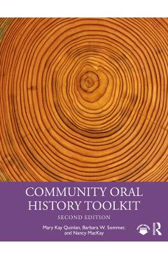 Coperta cărții 'Community Oral History Toolkit - Mary Kay Quinlan'