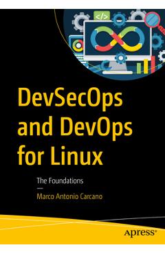Coperta cărții 'Devsecops and Devops for Linux: The Foundations - Marco Antonio Carcano'